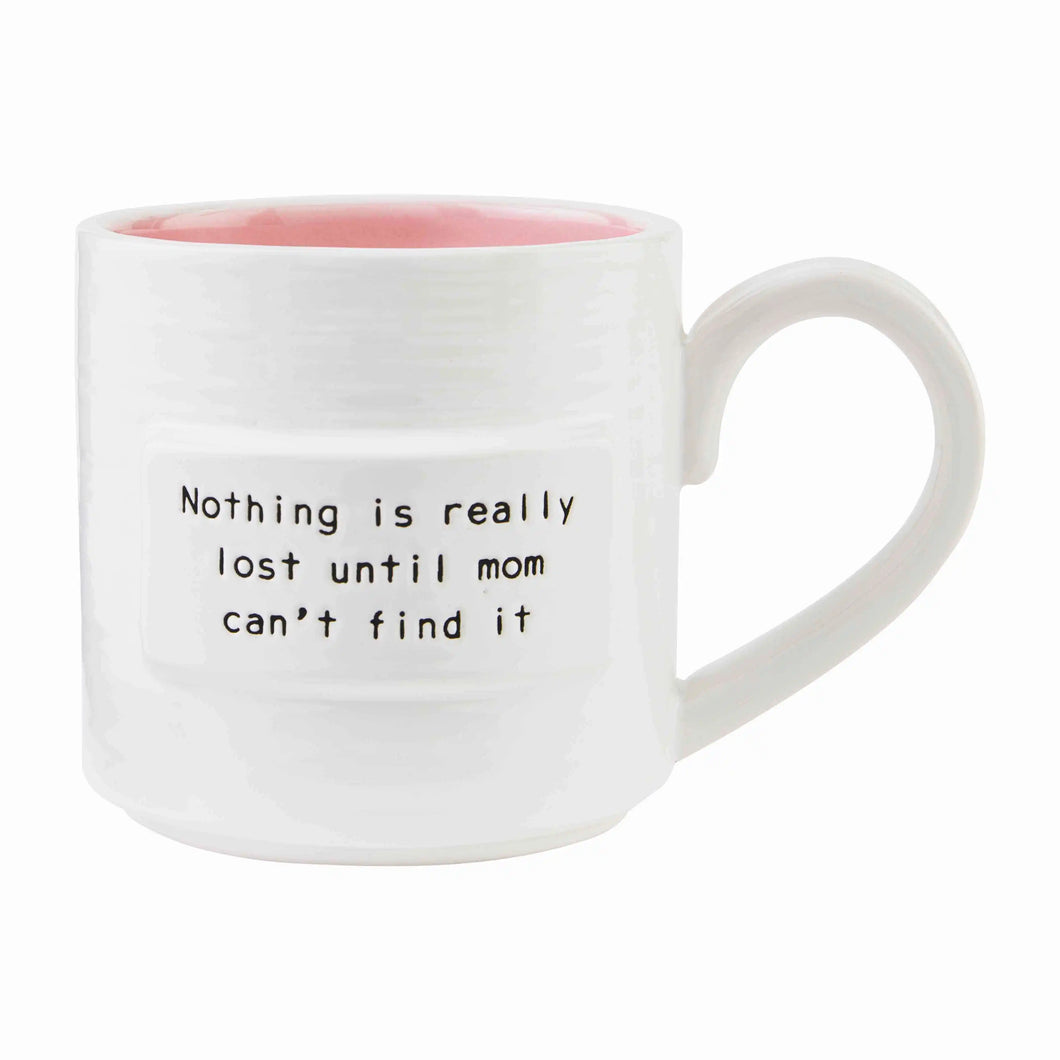 Nothing Lost Mom Coffee Mug