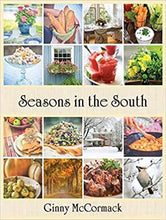 Load image into Gallery viewer, Seasons in the South Cookbook by Ginny McCormack